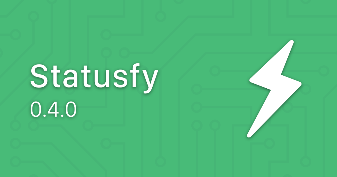 Statusfy: Release v0.4.0